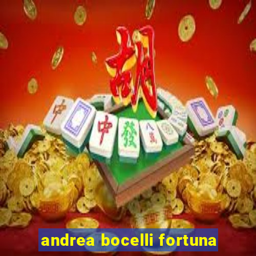 andrea bocelli fortuna